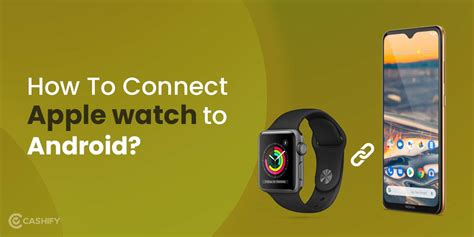 can you hook up apple watch to android